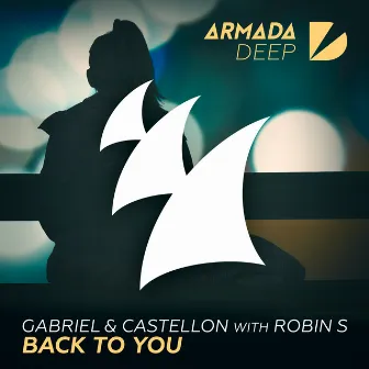 Back To You by Gabriel & Castellon