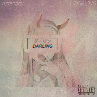 Darling by Aztecboy