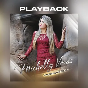 Simplesmente Adorar (Playback) by Michelly Veras