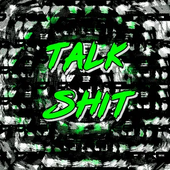 Talk Shit by Mind Destroyer