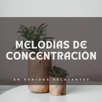 Melodías De Concentración En Sonidos Relajantes by Jazz de buen humor