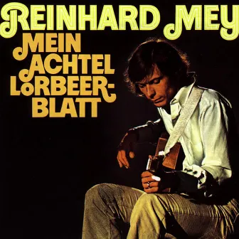 Mein Achtel Lorbeerblatt by Reinhard Mey