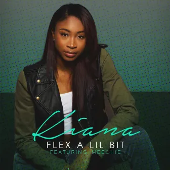 Flex a Lil Bit (feat. Meechie) by Kiana