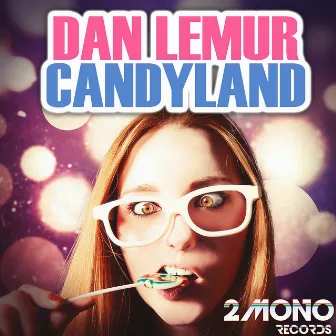 Candyland by Dan Lemur