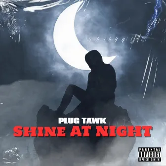 Shine At Night by Plug Tawk