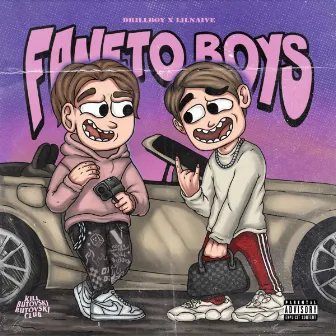 Faneto Boys by Lil Naive