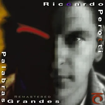 Palabras Grandes (Remastered) by Riccardo Perotti