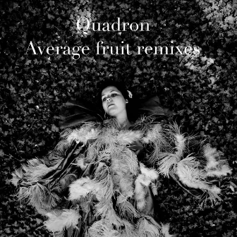 Average Fruit Remixes by Quadron