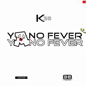 Yano Fever by Kyle ThirtyEight