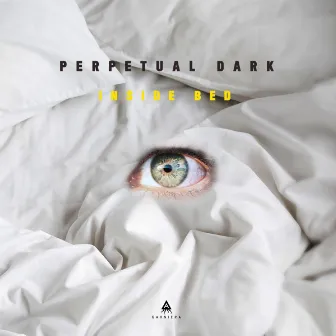 Inside Bed by Perpetual Dark