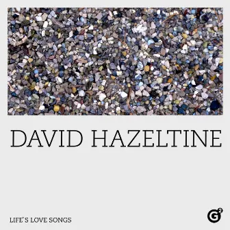 Life's Love Songs by David Hazeltine