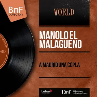 A Madrid una Copla (Mono Version) by Manolo El Malagueño