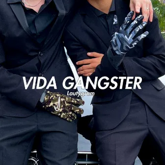 Vida Gangster by Lauty Gram