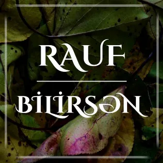 Bilirsən by Rauf