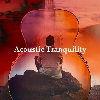 Acoustic Tranquility by Relaxing Meditation