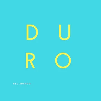 Duro by Bel-Mondo