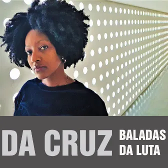 Baladas da Luta by Da Cruz