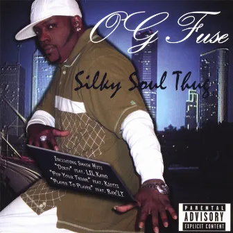 Silky Soul Thug by OG Fuse