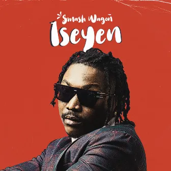 Iseyen by Smash Wagon