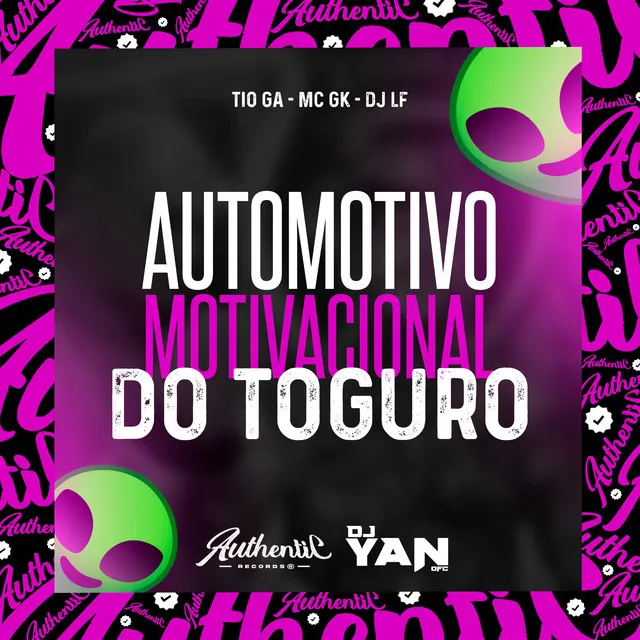 Automotivo Motivacional do Toguro(feat. TIO GA, Mc GK & Dj Lf)