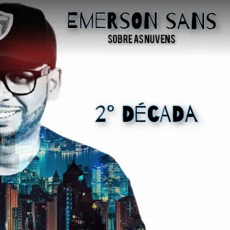 Sobre às Nuvens 2º Década by Emerson Sans