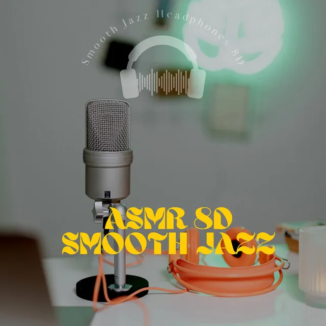 ASMR 8D: Smooth Jazz