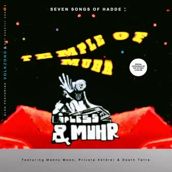 Seven Songs of Hadde: Temple of Muhr by Lipless & Muhr