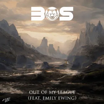 Out Of My League by BOS