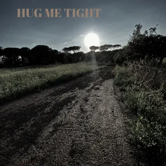 Hug me tight by Unknown Artist