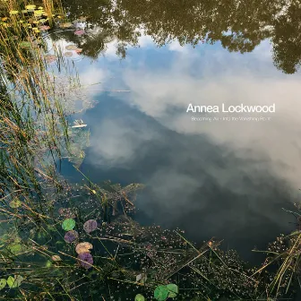 Becoming Air / Into The Vanishing Point by Annea Lockwood