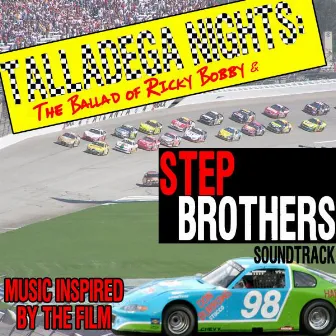 Talladega Nights: The Ballad of Rocky Bobby & Step Brothers Soundtrack (Music Inspired By the Film) by The Cinematic Film Band