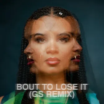 Bout To Lose It (GS Remix) by Eljé