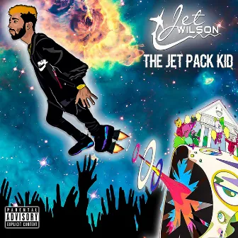 The Jet Pack Kid by Jet Wilson