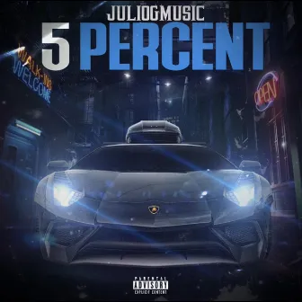 5 Percent by Julio G Music