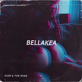 Bellakea by The Mind