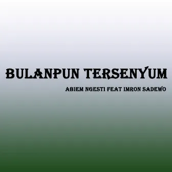 Bulanpun Tersenyum by Abiem Ngesti