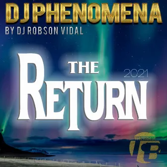 The Return 2021 by DJ Phenomena