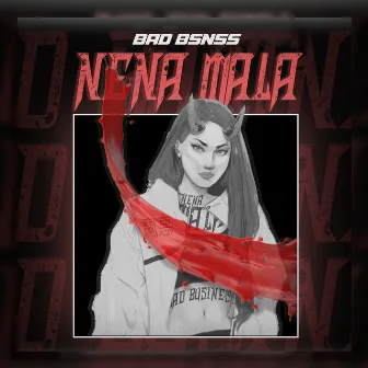 Nena Mala (Remix) by Bad Bsnss