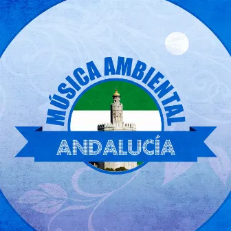 Música Ambiental Andalucía by Ramon Solé