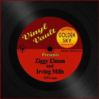 Vinyl Vault Presents Ziggy Elman and Irving Mills by Irving Mills