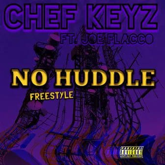 No Huddle by Chef Keyz