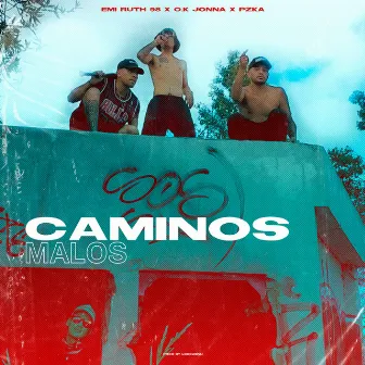 Caminos Malos by 