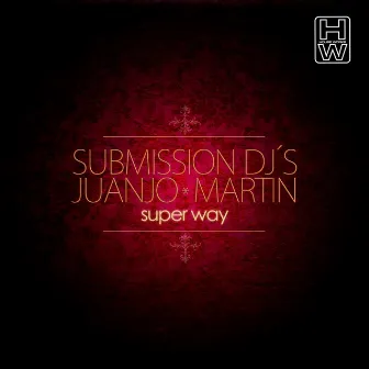 Super Way by Submission Dj's