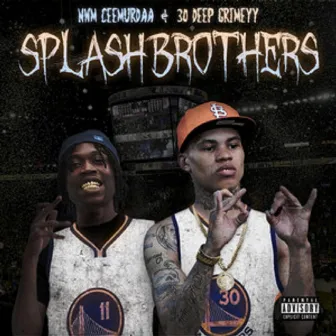 Splash Brothers by 30 Deep Grimeyy