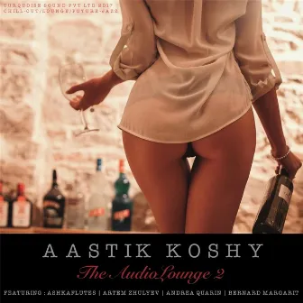 The Audiolounge, Vol. 2.0 by Aastik Koshy