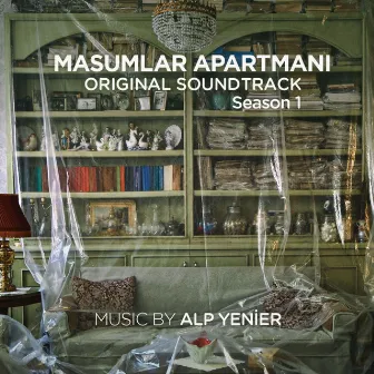 Masumlar Apartmanı, Season 1 (Original Soundtrack) by Alp Yenier