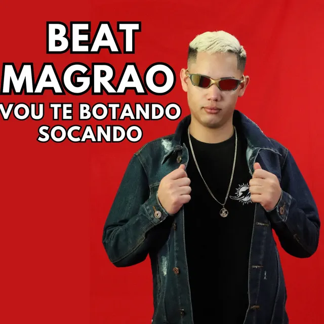 Beat Magrão Vou Te Botando Socando - Remix