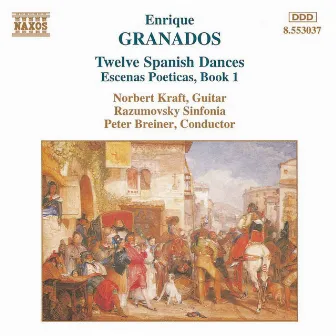 Granados: Spanish Dances / Escenas Poeticas by Norbert Kraft