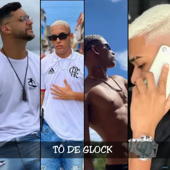 Tô de Glock by TROPA DO GRANDÃO