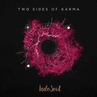 Two Sides of Karma by Indosoul by Karthick Iyer